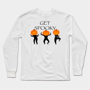 Get Spooky Long Sleeve T-Shirt